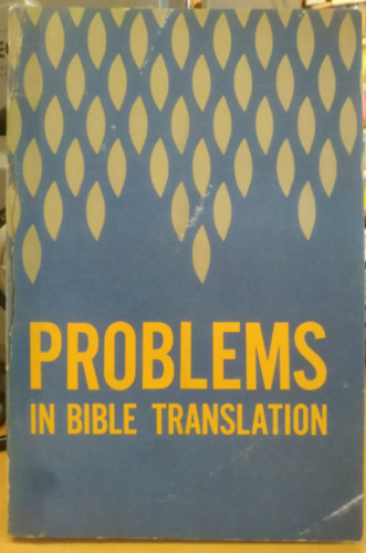 Problems in Bible Translation (Probl�m�k a bibliaford�t�sban)
