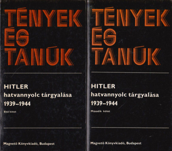 Magvet Knyvkiad - Hitler hatvannyolc trgyalsa 1939-1944 I-II. (tnyek s tank)