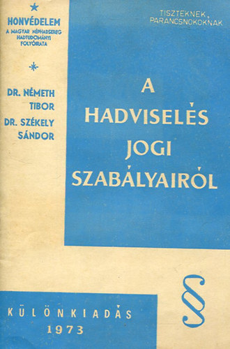 A hadvisels jogi szablyairl. (A "Honvdelem" klnkiadsa.)