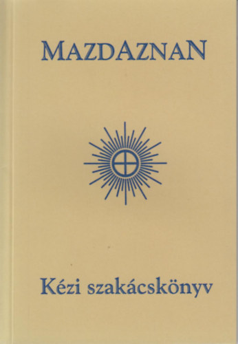 Mazdaznan Kzi szakcsknyv