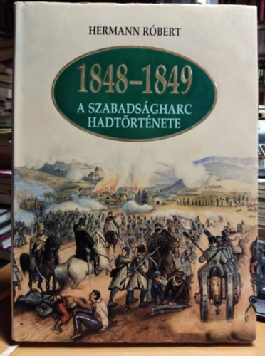 1848-1849 A szabadsgharc hadtrtnete