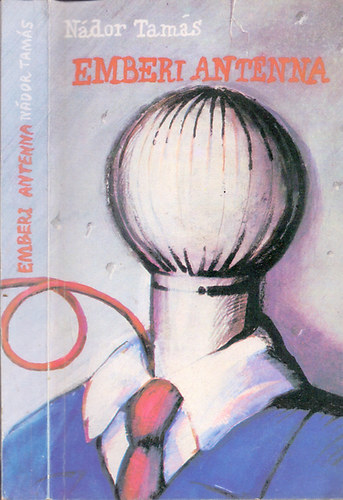 N�dor Tam�s - Emberi antenna (P�rbesz�d �js�g�r�kkal)