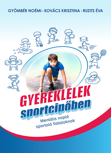 Gyerekllek sportcipben - Mentlis napl sportol fiataloknak