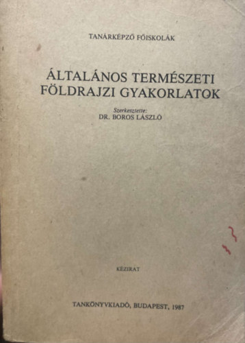 ltalnos termszeti fldrajzi gyakorlatok ( kzirat) - Tanrkpz Fiskolk egysges jegyzete