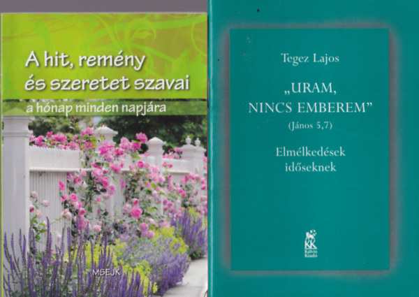 4 db vallsi knyv: Uram, nincs emberem + A hit, remny s szeretet szavai +  ma is szl + Fldforduls