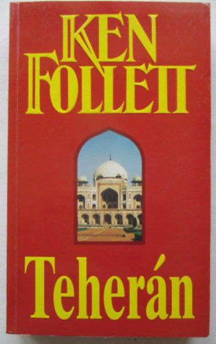 Ken Follett - Teher�n (On Wings of Eagles)