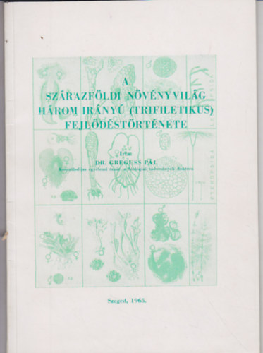 A szrazfldi nvnyvilg hrom irny (trifiletikus) fejldstrtnete