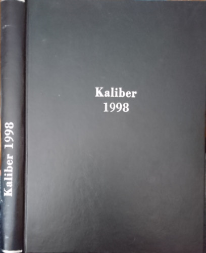 Kaliber Magazin 1998. 1-8. szm (tredk vfolyam, egybektve)