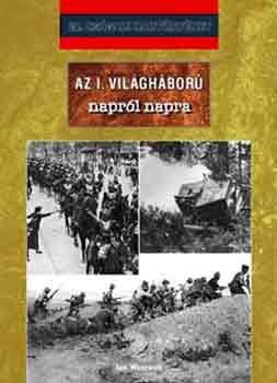 Az I. vil�gh�bor� napr�l napra