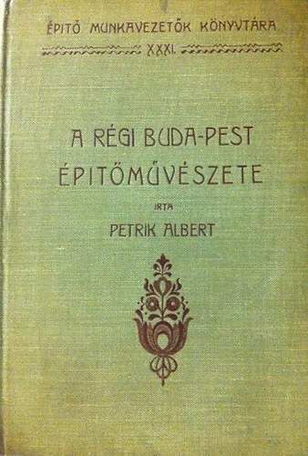 A rgi Buda-Pest ptmvszete II.