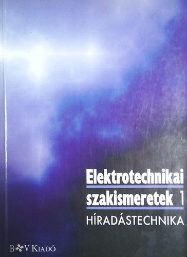 Elektrotechnikai szakismeretek - Hradstechnika I.