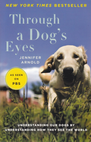 Jennifer Arnold - Through a Dog's Eyes