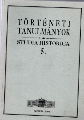 Trtneti tanulmnyok (Studia Historica 5.)