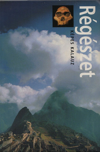 Paul G. Bahn - Rgszet (Kpes Kalauz)