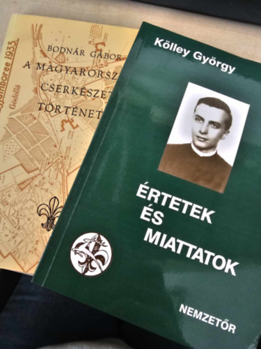 A magyarorszgi cserkszet trtnete+ rtetek s miattatok - Egy magyar cserkszvezet visszaemlkezsei