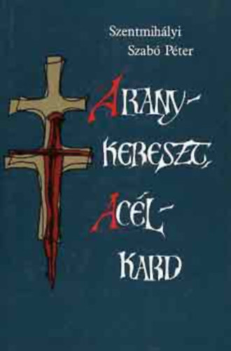 Aranykereszt, ac�lkard (T�rt�nelmi reg�nyek) - Avarok gy�r�je, Gell�rt, A l�t� �s a vak