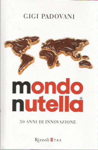 Mondo Nutella - 50 anni di innovazione
