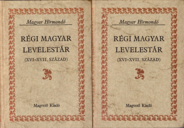 Magvet Kiad - Rgi magyar levelestr (XVI-XVII.sz.) I-II. (Magyar Hrmond)