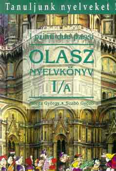 Mritz Gy.; Szab Gy. - I primi due passi - Olasz nyelvknyv I/A