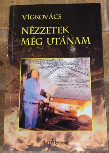 Vörös István - Vígkovács - Nézzetek még utánam