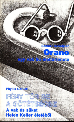 Orano: egy vak fi� �lett�rt�nete- F�ny t�r be a s�t�ts�gbe