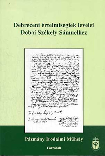 Debreceni rtelmisgiek levelei Dobai Szkely Smuelhez