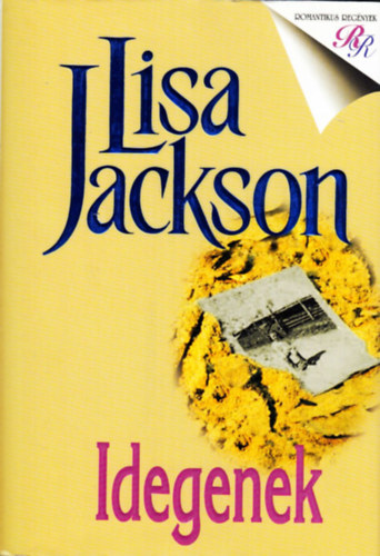 Lisa Jackson - Idegenek