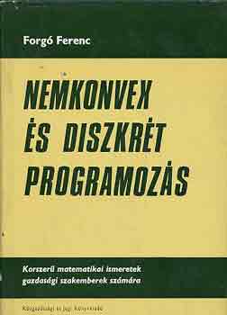 Forg Ferenc - Nemkonvex s diszkrt programozs