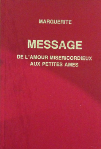 Message de l'amour misericordieux aux petite ames. Vol. III.