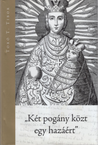"Kt pogny kzt egy hazrt"