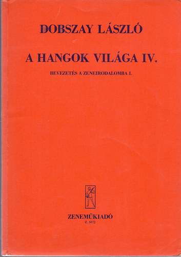 A hangok vilga IV. - Bevezets a zeneirodalomba I.