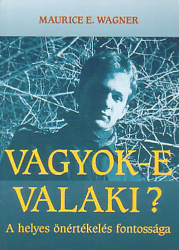 Vagyok-e valaki? - A helyes nrtkels fontossga