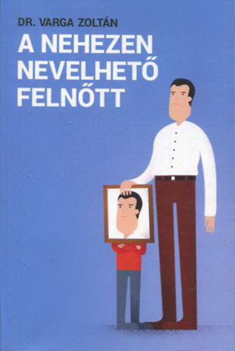 A nehezen nevelhet� feln�tt