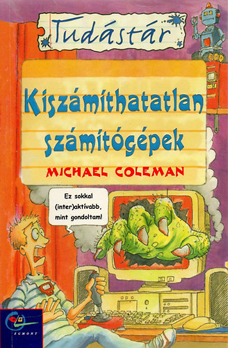 Michael Coleman - Kiszmthatatlan szmtgpek