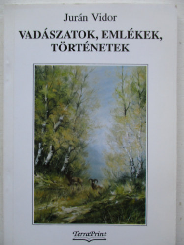 Vadszatok, emlkek, trtnetek