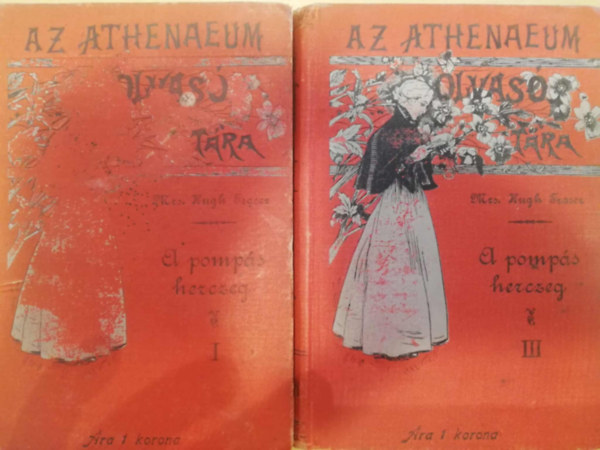 A pomp�s herczeg I. �s III. Az Athenaeum Olvas�t�ra sorozatb�l