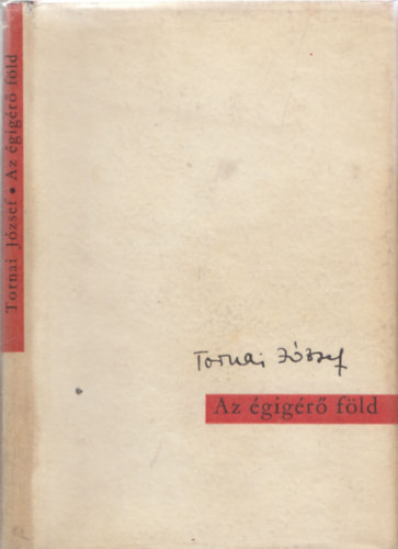 Tornai József - Az égigérő föld