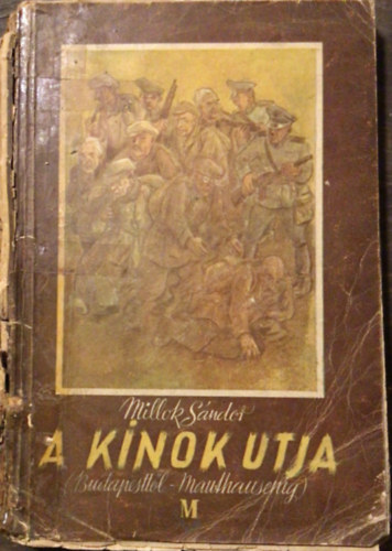 A knok tja (Budapesttl-Mauthausenig)