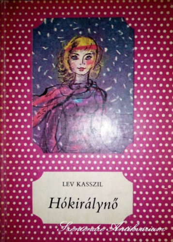 Gellrt Gyrgy  Lev Kasszil (ford.), Wrtz dm (illusztrtor) - Hkirlyn - Wrtz dm illusztrciival
