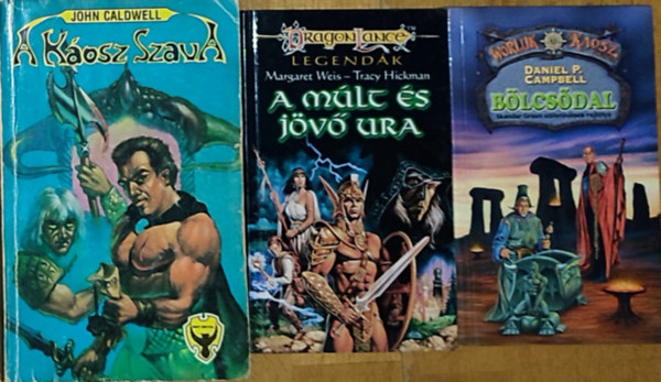 3db fantasy regny - Daniel P. Campbell-Blcsdal, Margaret Weis-Tracy Hickman-A mlt s jv ura, John Caldwell-A Kosz Szava
