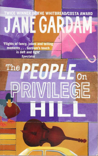 Jane Gardam - The People on Privilege Hill