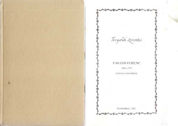 Forgand szerentse (Faludi Ferenc kziratos versesfzete)- reprint, ksrfzettel