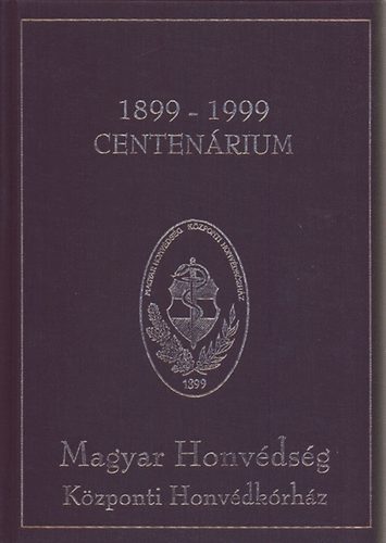 Honvdkrhz-Krhztrtnet (1899-1999 jubileumi emlkknyv)