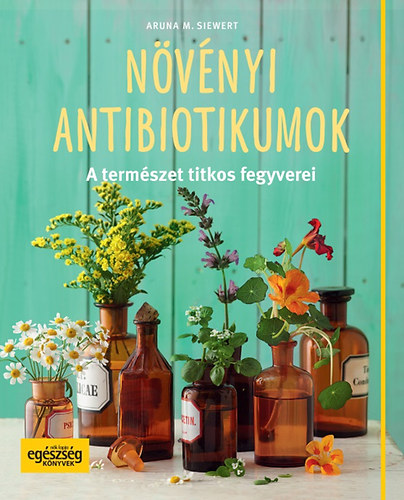 Aruna M. Siewert - Nvnyi antibiotikumok