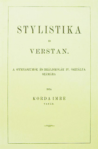 Stylistika s verstan - a gymnasiumok s reliskolk IV. osztlya szmra