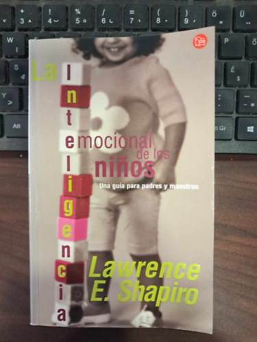 Lawrence E. Shapiro - La inteligencia emocional de los ninos