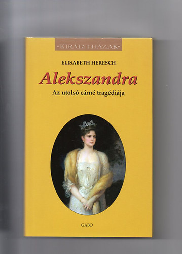 Alekszandra - Az utols crn tragdija