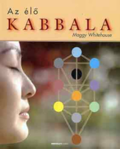 Az �l� kabbala-Kabbala Toled�i Hagyom�nyai