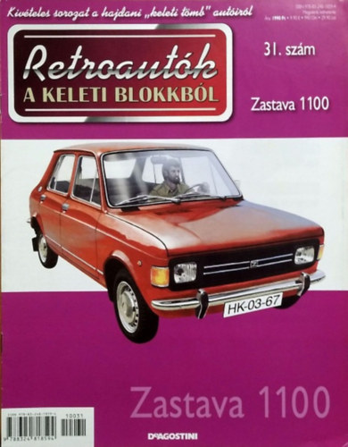 Joanna Dowgiatto-Tyszka  (szerk.) - Retroaut�k a keleti blokkb�l 31. - Zastava 1100