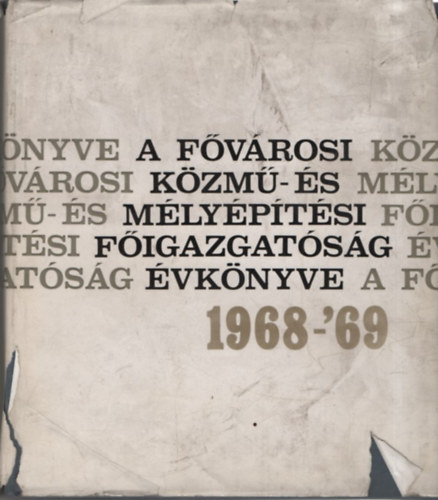 A Fvrosi Kzm-s Mlyptsi Figazgatsg vknyve 1968-69.